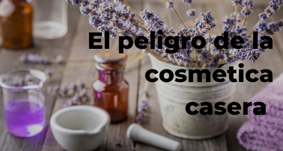 Los peligros de la cosmética casera